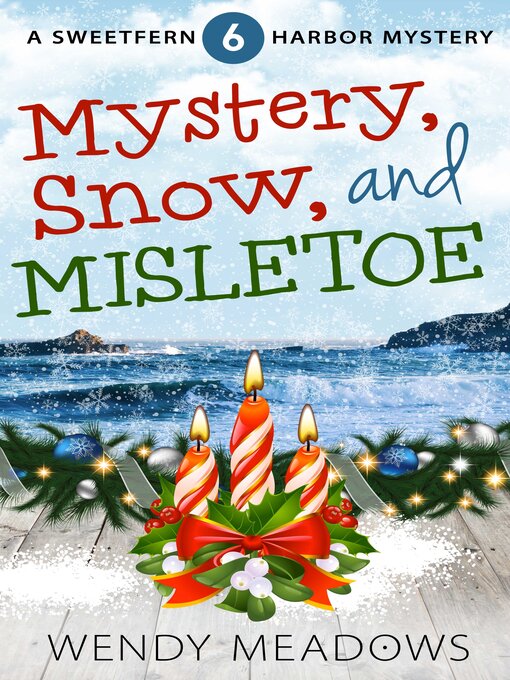 Title details for Mystery, Snow and Mistletoe by Wendy Meadows - Available